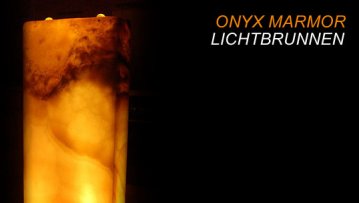 Lichtbrunnen aus Onyx Marmor